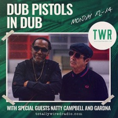 01 TWR JULY Dub Pistols In Dub Feat Natty Campbell & Gardna