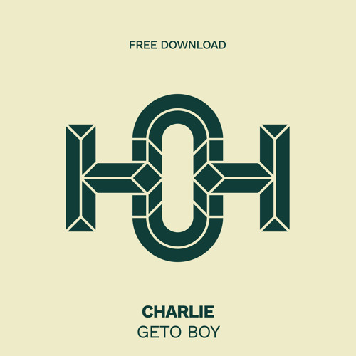 HLS406 Charlie - Geto Boy (Original Mix)
