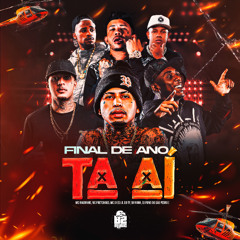 FINAL DE ANO TA AI - DJ JL DO TP, DJ VIANA, DJ FUMO DO SAO PEDRO (MC MAGRINHO, MC JV & MC PRETCHAKO)