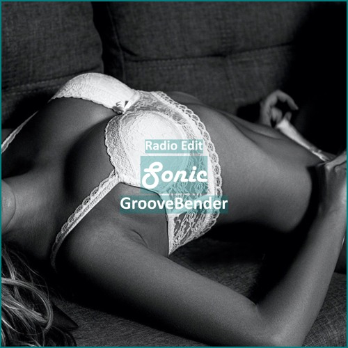 GrooveBender - Sonic [ Car Music & G-House Music]