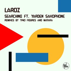Laroz - Searching (FT. Yarden Saxophone)