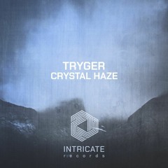 Tryger - Crystal Haze (Original Mix)