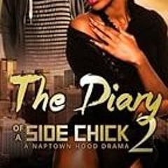 Claim now. The Diary of a Side Chick 2: A Naptown Hood Drama, Side Chick Diaries#  . Courtesy C
