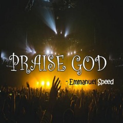 PRAISE GOD