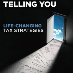 [GET] EBOOK EPUB KINDLE PDF What Your CPA Isn't Telling You: Life-Changing Tax Strate