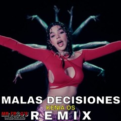 Kenia OS - Malas Decisiones (Mr Frog's Remix)