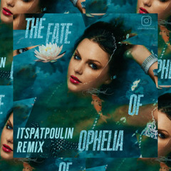 The Fate Of Ophelia (itspatpoulin Remix - Intro Clean)