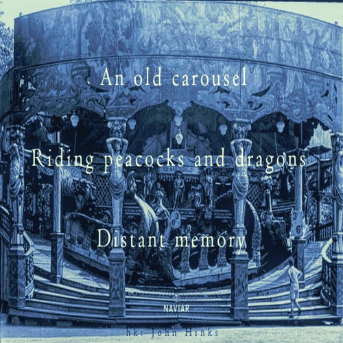 Boson Spin - An old carousel, distant memory [Naviarhaiku366]