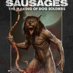 ❤️ Download Sausages: The Making of Dog Soldiers by  Janine Pipe