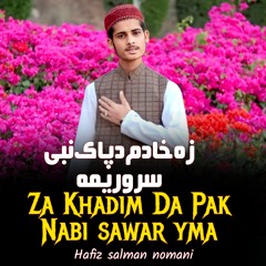 Za Khadim Da Pak Nabi Sawar Yma