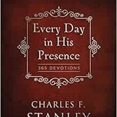 ✔️ Read Every Day in His Presence by Charles F. Stanley