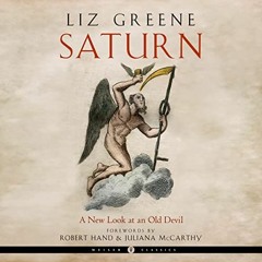 [Access] EPUB KINDLE PDF EBOOK Saturn: A New Look at an Old Devil by  Liz Greene,Christine Kiphart,L
