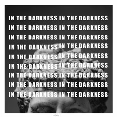 In The Darkness