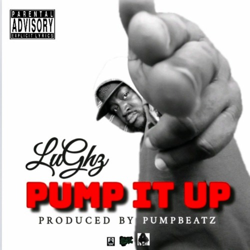 LuGhz - Pump It Up (Prod. Pumpbeatz)