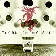 Thorn In My Side