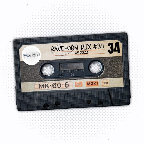Raveform Mixtape #34 (May 4th 2023)