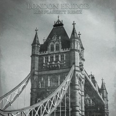 London Bridge (Ben Plaskett Remix)