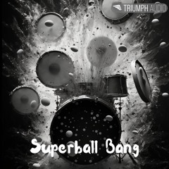 Superball Bang