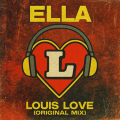 Louis Love - Ella (Original Mix)