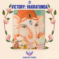 Victory: Vakratunda