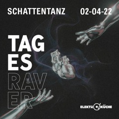 SchattenTanz@Elektroküche // Tagesraver // Next Rave // 02.04.22