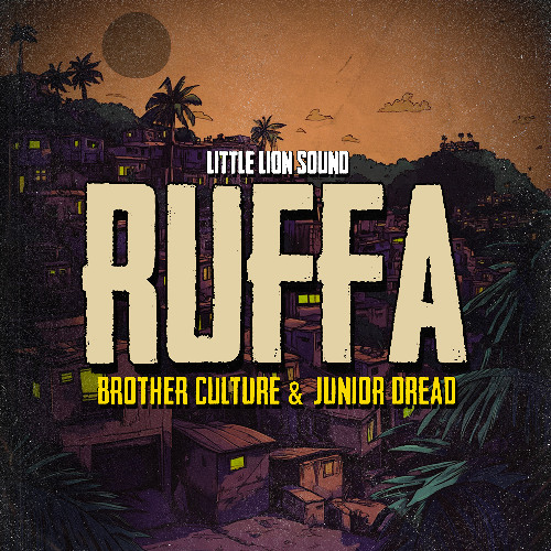 Brother Culture & Junior Dread & Little Lion Sound - Ruffa (Evidence Music)(1)