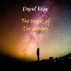 David  KeliX  - The Spirit Of The Cosmos (Original Mix)