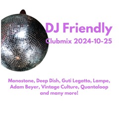 DJ Friendly Clubmix 2024 - 10 - 25