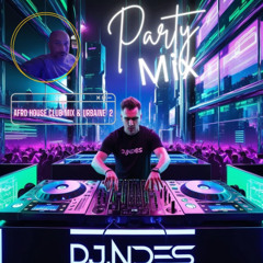 DjNdès Mix Live #56 (  Afro House Club Mix & Urbaine 2 )