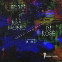 Ray Mono B2B DJ Rosé RE:SET // BOSTON (1 - 18 - 23)