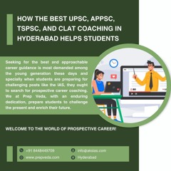 How The Best UPSC, APPSC, TSPSC, And CLAT Coaching In Hyderabad Helps Students