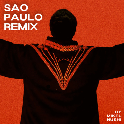 The Weeknd - Sao Paulo (Mikel Nushi REMIX)