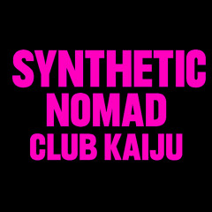 Synthetic Nomad -Club Kaiju Debut Set