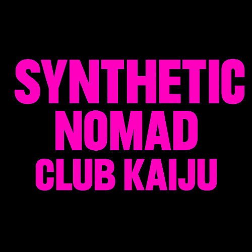 Synthetic Nomad -Club Kaiju Debut Set