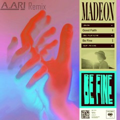 Madeon - Be Fine (A.ARI Remix)