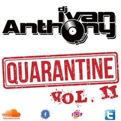 DJ Ivan Anthony - Quarantine Vol 2