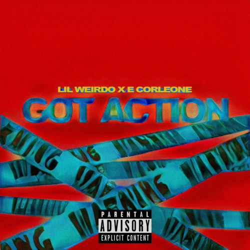 Got Action (feat. E. Corleone)