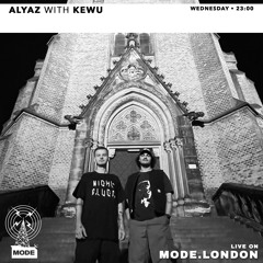 Alyaz w/ Kewu [Mode London - 11092024]