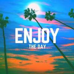 Enjoy The Day