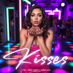 Kisses (Scouse Donk Mix)