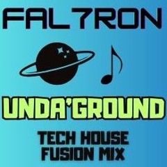 THE UNDA'GROUND - TECH HOUSE FUSION MIX