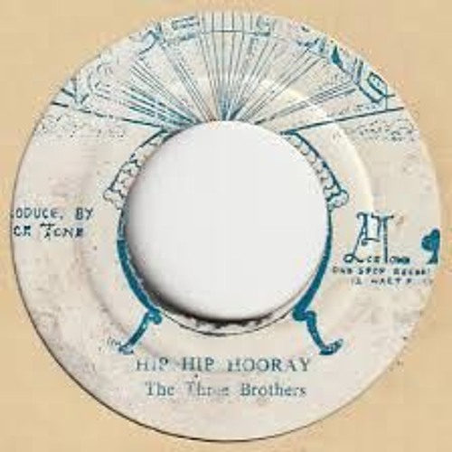 The Three Brothers- Hip Hip Hooray