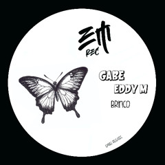 Gabe,Eddy M - Brinco (Original Mix)