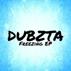 Dubzta - Freezing (Buy Link In Description)