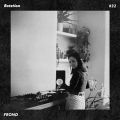 Rotation 032: FROND