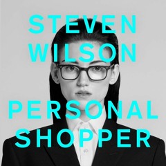 Steven Wilson - Personal Shopper (Staytus Remix)