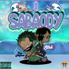 Sabaody Ft SL!CK (Prod. DjKronicBeats)