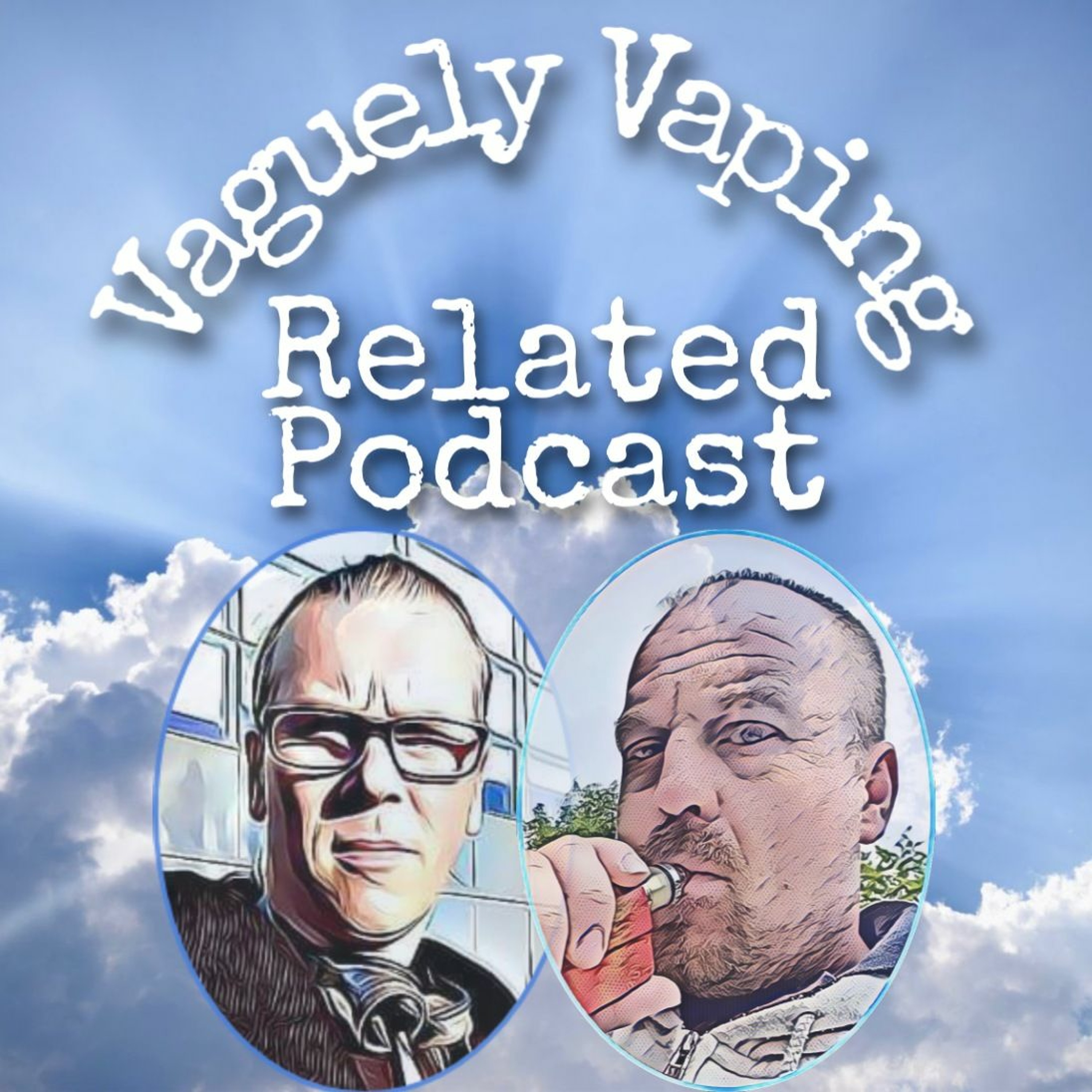 The Vaguely Vaping Related Podcast