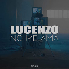 lucenzo - no me ama (Prince Hook remix)