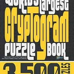 PDF/READ World's Largest Cryptogram Puzzle Book: 3,500 Inspirational, Funny & Wise